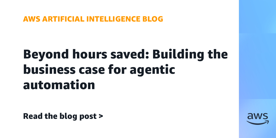 Beyond hours saved: Building the business case for agentic automation