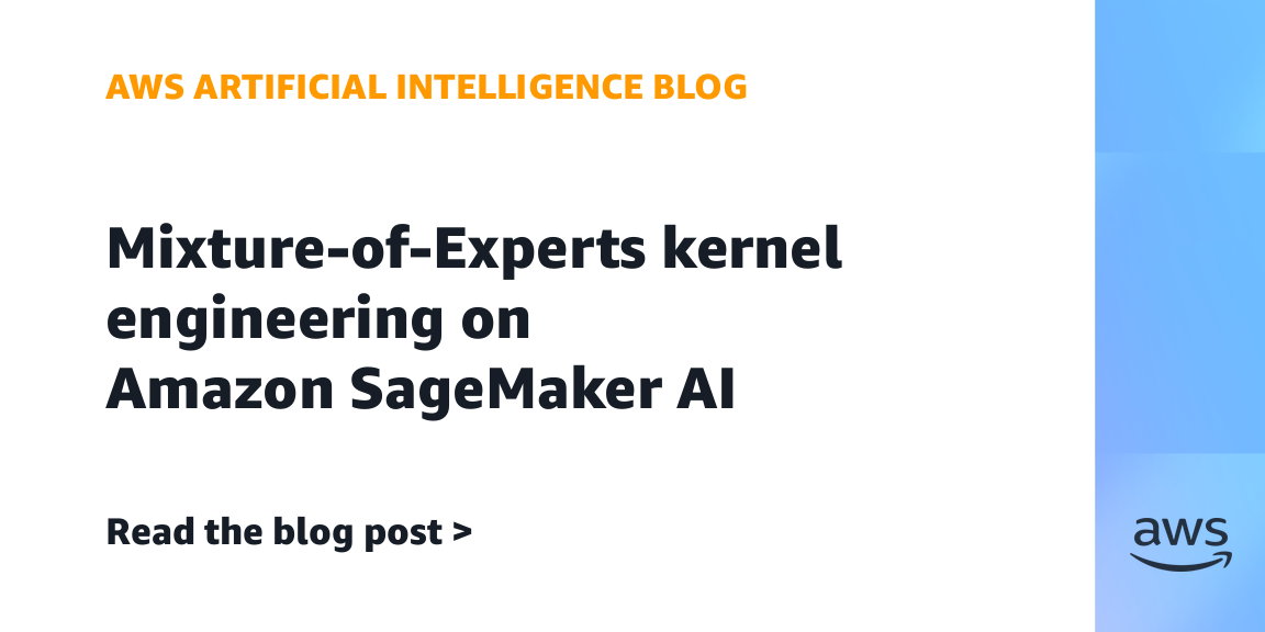Mixture-of-Experts kernel engineering on Amazon SageMaker AI